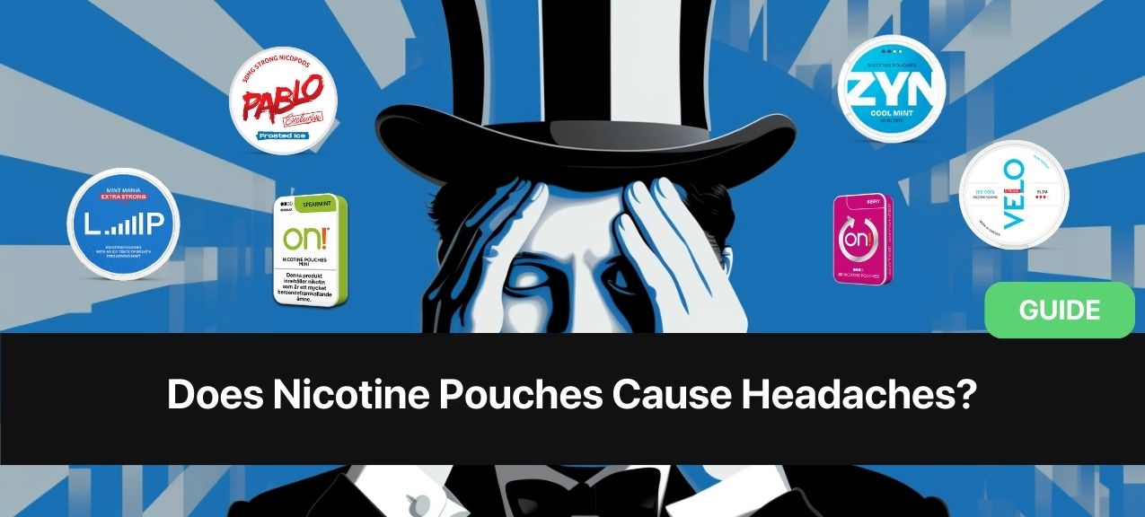 https://www.snusdaddy.eu/media/amasty/blog//112/Does_Nicotine_Pouches_Cause_Headaches.jpg