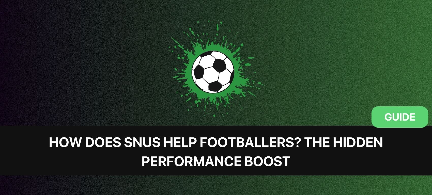 https://www.snusdaddy.eu/media/amasty/blog//131/snus_how_does_it_help_footballers.jpg