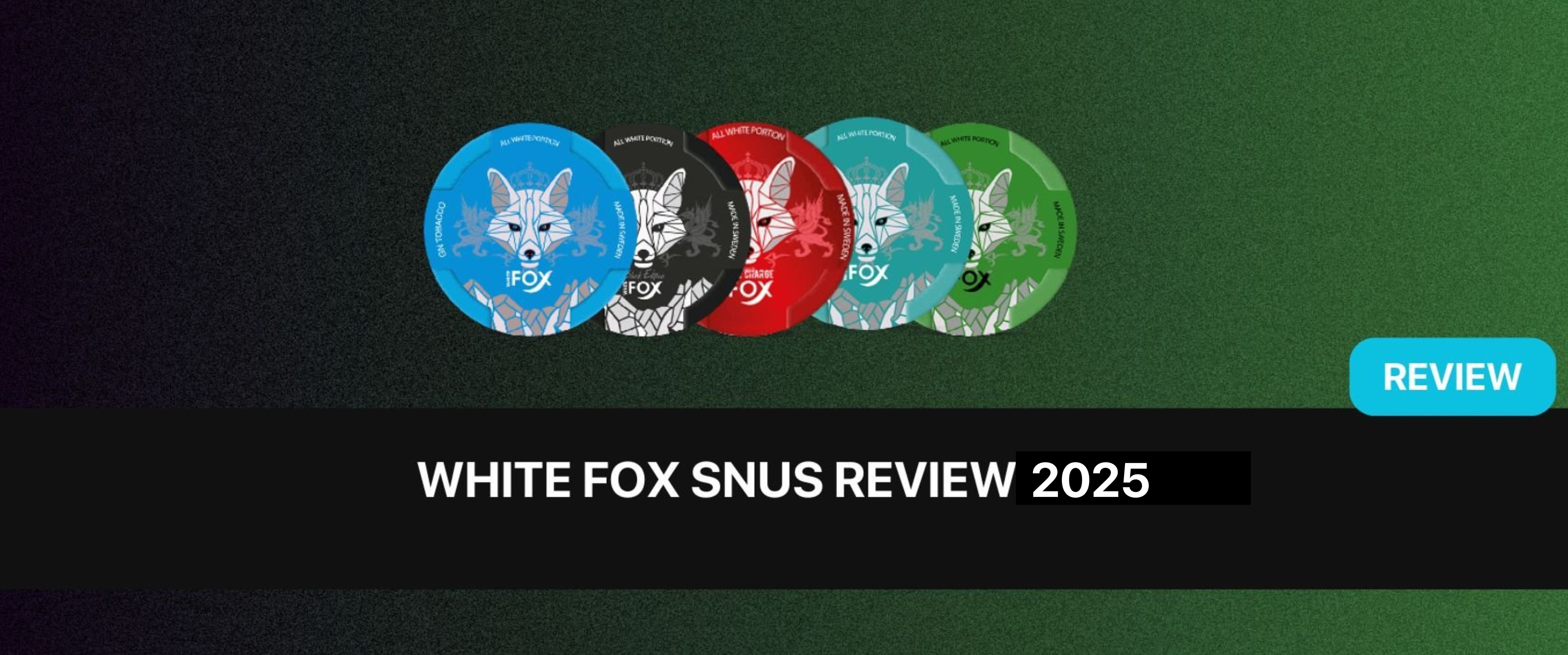 White Fox Snus & Nicotine Pouch Review (Updated 2025)